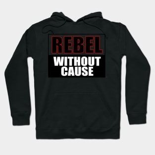 rebel without a cause Hoodie